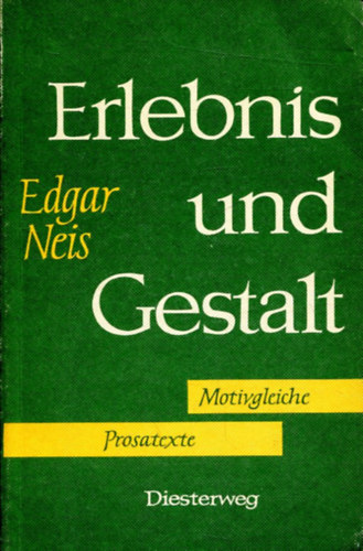 Edgar Neis - Erlebnis und Gestalt