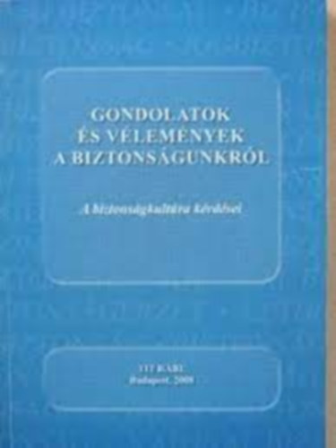 Gondolatok s vlemnyek a biztonsgunkrl - A biztonsgkultra krdsei