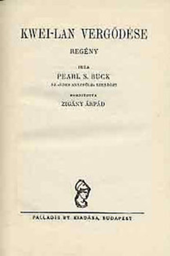 Pearl S. Buck; az "des anyafld" szerzje - Kwei-Lan vergdse