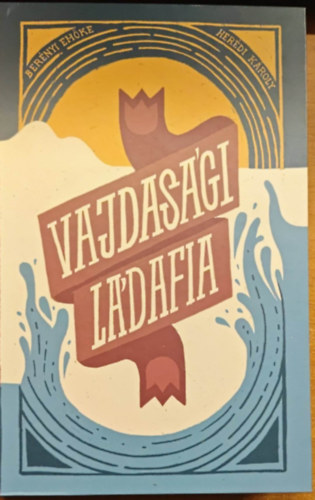 Herédi Károly Berényi Emőke - Vajdasági ládafia