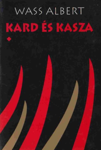 Wass Albert - Kard s kasza I. rsz