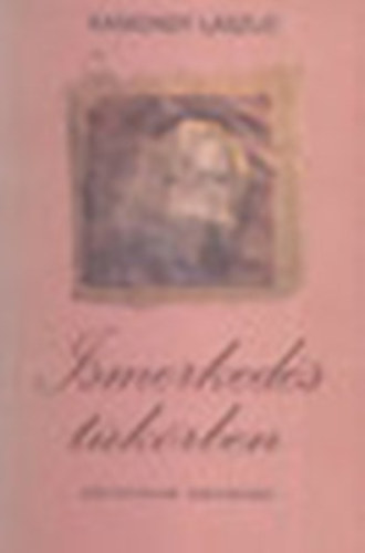 Kamondy L�szl� - Ismerked�s t�k�rben