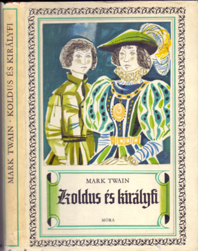Mark Twain - Koldus �s kir�lyfi (Kass J�nos k�peivel)