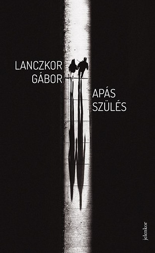 Lanczkor Gábor - Apás szülés