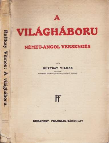 Ruttkay Vilmos - A vil�gh�boru n�met-amgol verseng�s