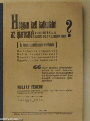 Hal�sz B�la - Hogyan kell kalkul�lni az iparosnak?