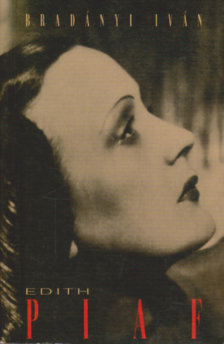 Bradnyi Ivn - Edith Piaf