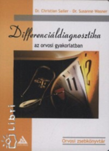 Dr.Sailer - Differenci�ldiagnosztika Az Orvosi Gyakorlatban