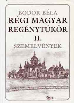 Bodor Béla - Régi magyar regénytükör II