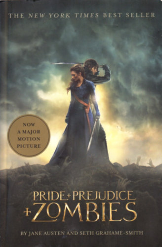 Seth Grahame-Smith; Jane Austen - Pride and Prejudice and Zombies