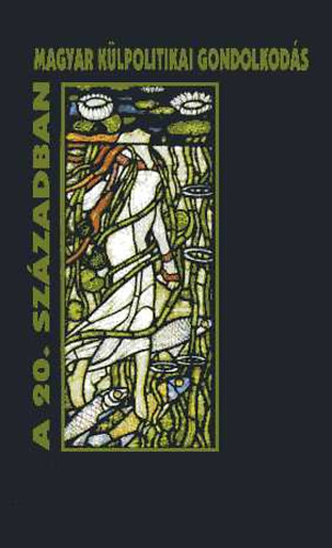 Pritz P�l - Magyar k�lpolitikai gondolkod�s a 20. sz�zadban