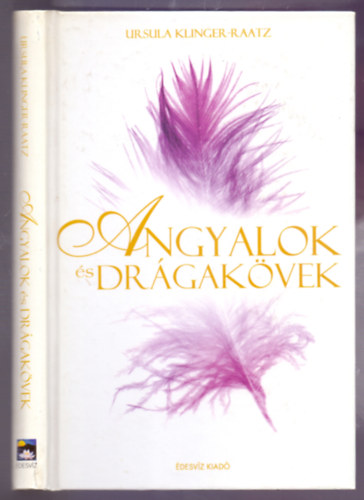 Ursula Klinger-Raatz - Angyalok és drágakövek (Engel und Edelsteine)