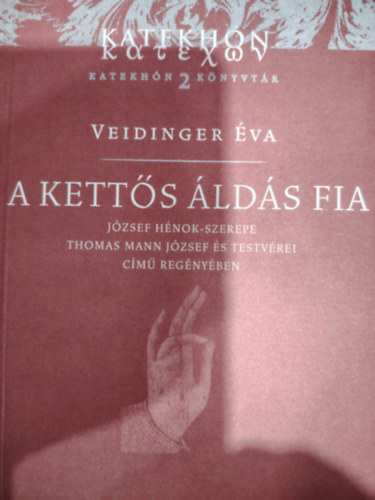 Veidinger Éva - A kettős áldás fia