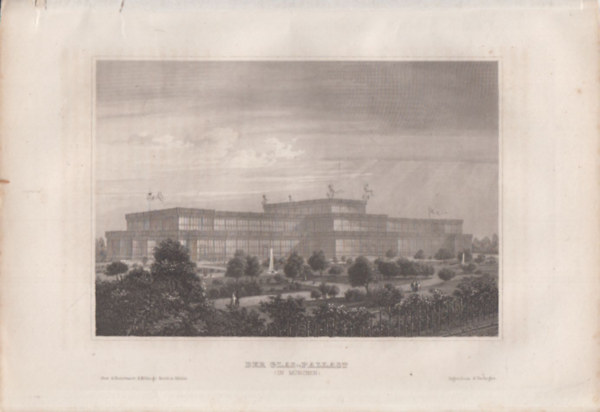 Der Glas-Pallast (in M�nchen) (J�gpalota vagy �vegpalota, M�nchen, N�metorsz�g, Eur�pa) (16x23,5 cm m�ret� eredeti ac�lmetszet, 1856-b�l)