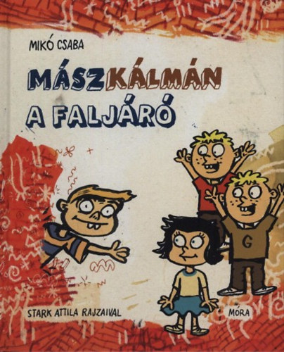 Mikó Csaba - Mász Kálmán, a faljáró