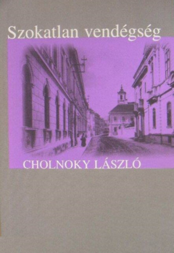 Cholnoky Lszl - Szokatlan vendgsg  Novellk
