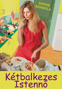 Sophie Kinsella - Ktbalkezes Istenn