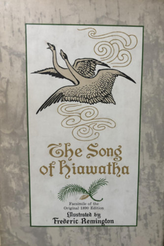 Frederic Remington (ill.) - The Song of Hiawatha