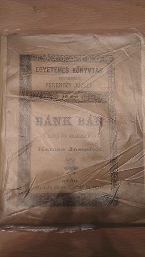 Ferenczy Jzsef (szerk) - Bnk Bn (Drma t szakaszban Katona Jzseftl)