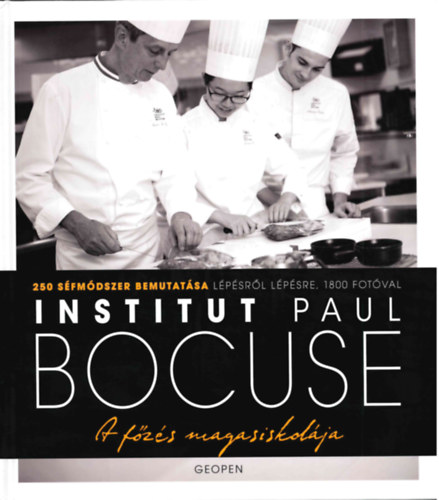 Paul Bocuse - A főzés magasiskolája