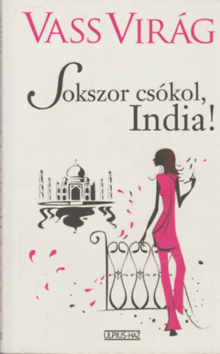 Vass Virg - Sokszor cskol, India! (Egyszerbb cipt hzni a sajt lbunkra,mint brrel bevonni az egsz fldet)