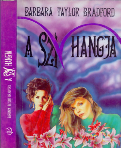 Barbara Taylor Bradford - A sz�v hangja + Angyal ( 2 db k�nyv )