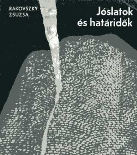 Rakovszky Zsuzsa - Jóslatok és határidők
