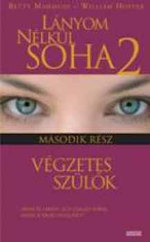 Betty Mahmudi; William Hoffer - Lnyom nlkl soha 2. - Vgzetes szlk