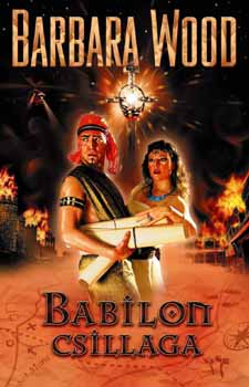 Barbara Wood - Babilon csillaga