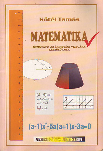 Ktl Tams - Matematika - tmutat az rettsgi vizsgra kszlknek