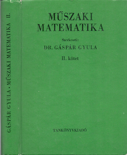 Dr. G�sp�r Gyula  (szerk.) - M�szaki matematika II. k�tet