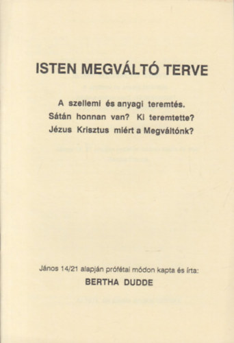 Bertha Dudde - Isten megváltó terve (Prófétai tanítások 3.)