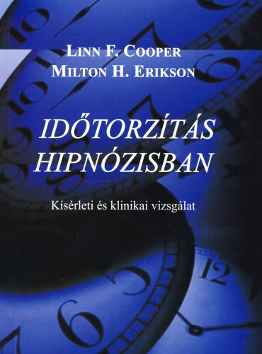 Linn F. Cooper - Milton H. Erickson - Id�torz�t�s hipn�zisban