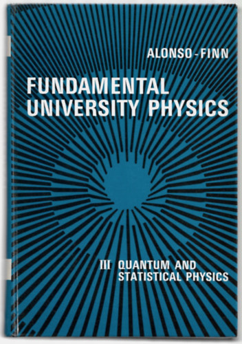 Edward J. Finn Marcelo Alonso - Fundamental University Physics III. - Quantum And Statistical Physics