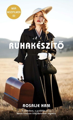 Rosalie Ham - A Ruhakszt