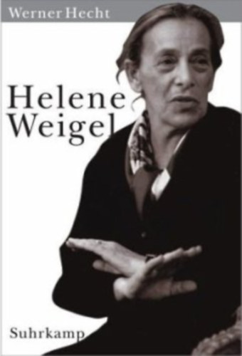 Werner Hecht - Helene Weigel (n�met nyelv�)