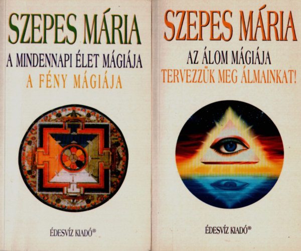 Szepes Mria - 2 db Szepes Mria egytt: Az lom mgija, A mindennapi let mgija.