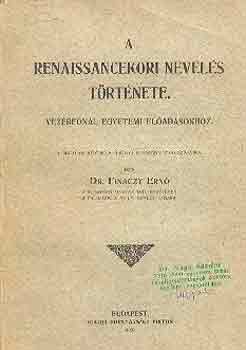 Dr. Fin�czy Ern� - A renaissancekori nevel�s t�rt�nete