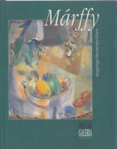 Polgr rpd  (szerk.) - Mrffy magngyjtemnyekben