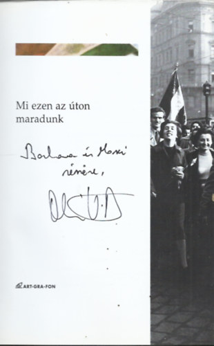 Mi ezen az úton maradunk (1956-2002)