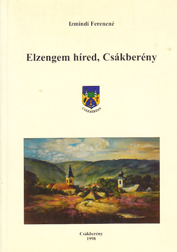 Izmindi Ferencn - Elzengem hred, Cskberny
