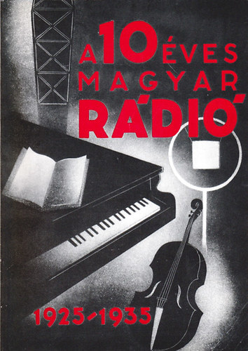Furk� Zolt�n  (szerk.) - A 10 �ves magyar r�di�