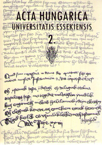 Acta Hungarica - Universitatis Essekiensis 2.