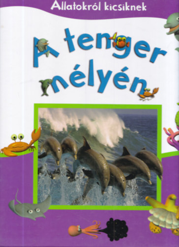 A tenger m�ly�n - �llatokr�l kicsiknek