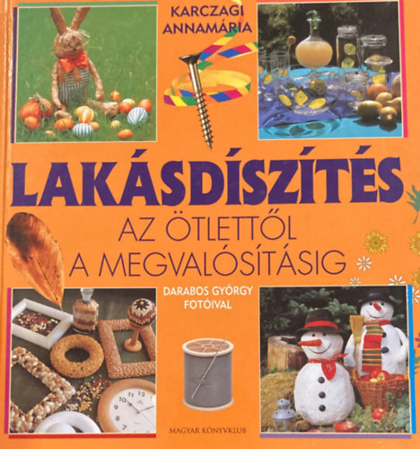 Karczagi Annamria - Laksdszts - Az tlettl a megvalstsig