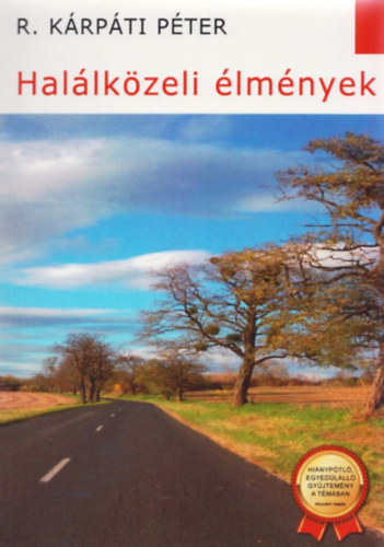 R. Kárpáti Péter - Halálközeli élmények