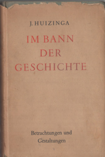 J. Huizinga - Im Bann dwer Geschichte