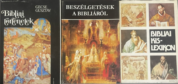 Rapcs�nyi L�szl� Gecse Guszt�v - Besz�lget�sek a Bibli�r�l + Bibliai t�rt�netek + Bibliai kislexikon (3 k�tet)