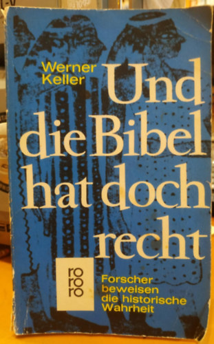 Werner Keller - Und die Bibel hat doch Recht