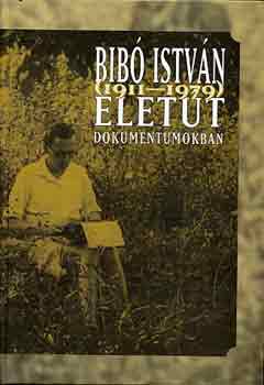 Huszr Tibor  (szerk.) - lett dokumentumokban (Bib Istvn 1911-1979)